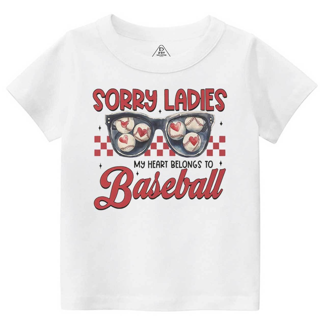 Sorry Ladies My Heart Belongs To Baseball Toddler&Kid's Tees Beepumpkin
