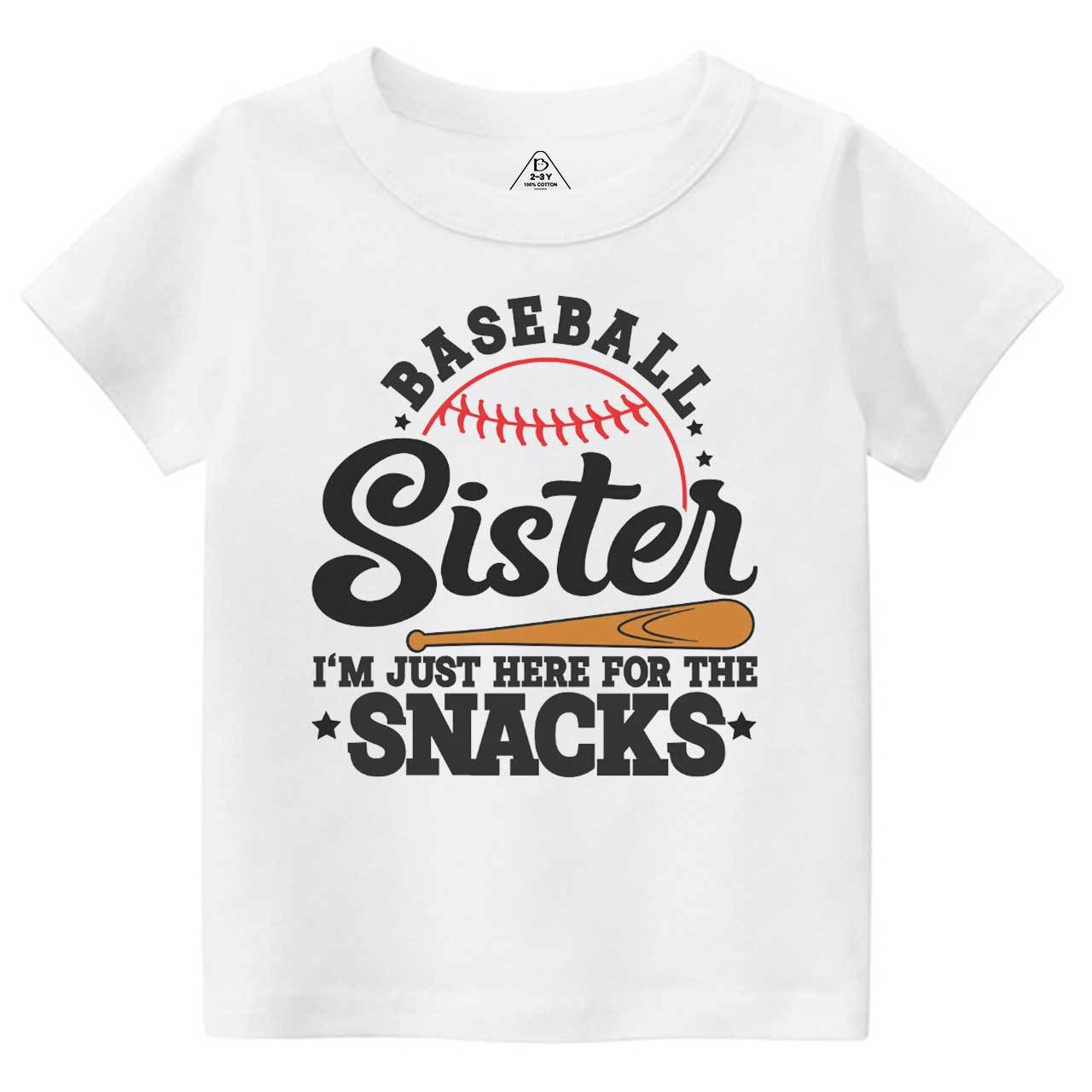 Baseball Sister I'm Just Here For The Snacks Toddler&Kid's Tees Beepumpkin