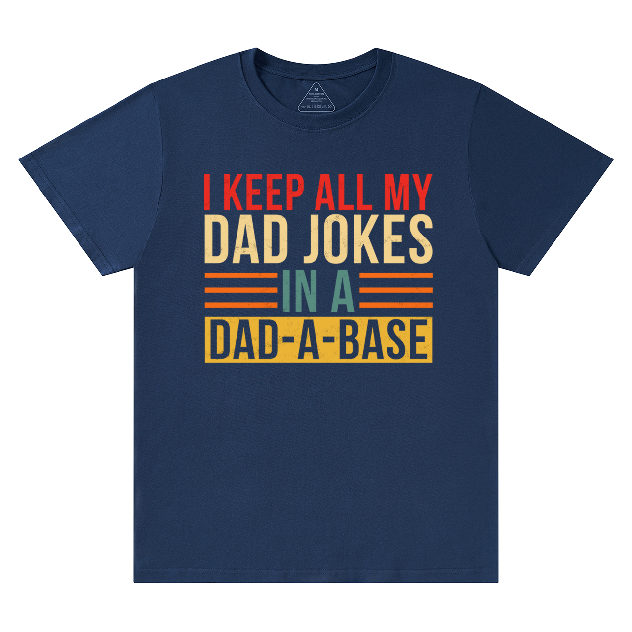 Keep All My Dad Jokes In A Dad-A-Base T-Shirt