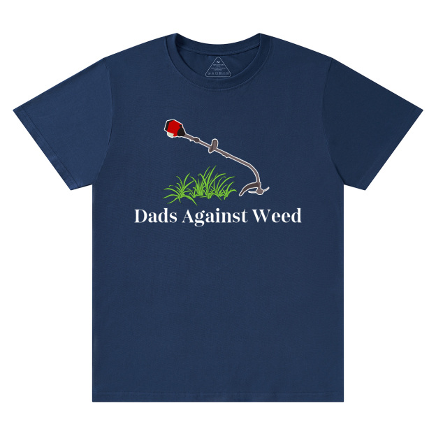 Dads Against Weed T-shirt