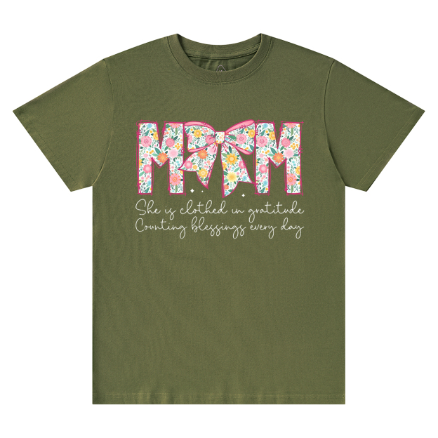  She Is Clothed In Gratitude Mama T-Shirts