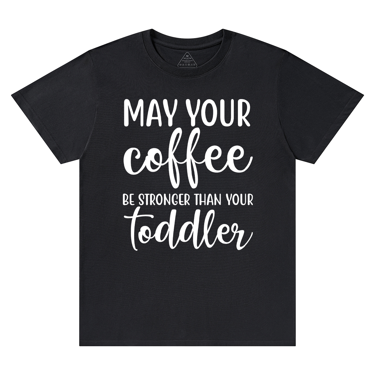 May Your Coffee T-Shirt For Mama