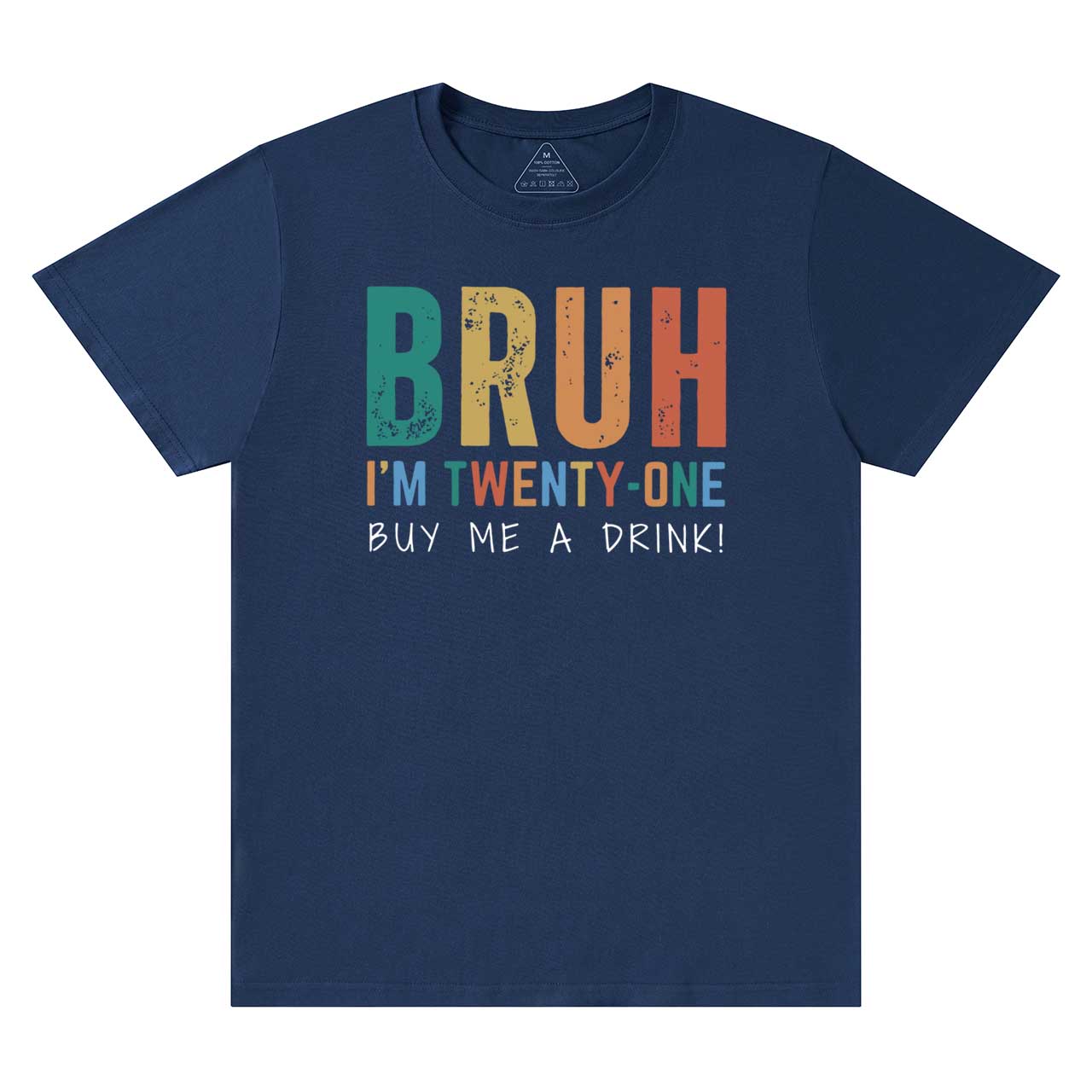 Bruh I'm Twenty One Mama T-Shirts