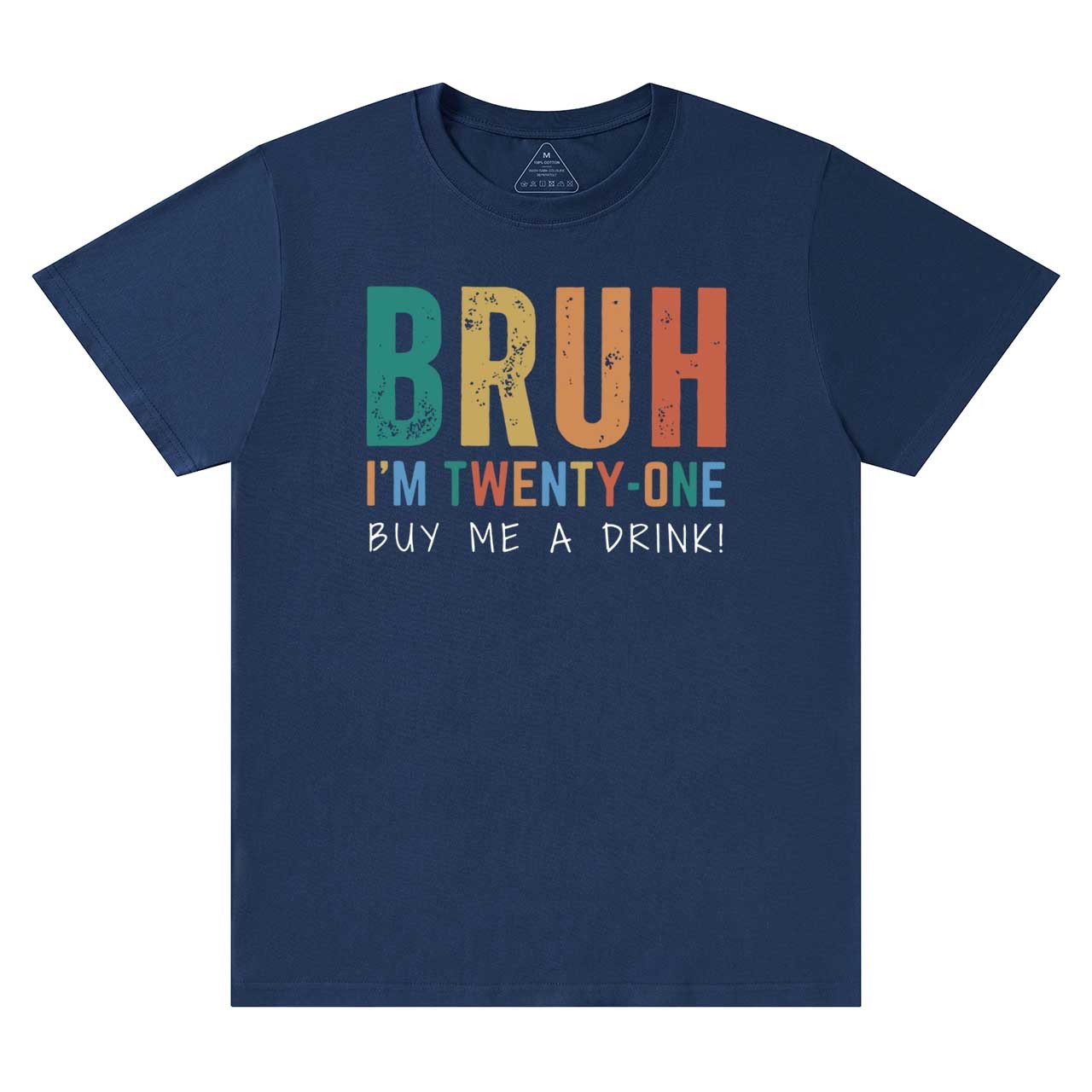 Bruh I'm Twenty One Mama T-Shirts