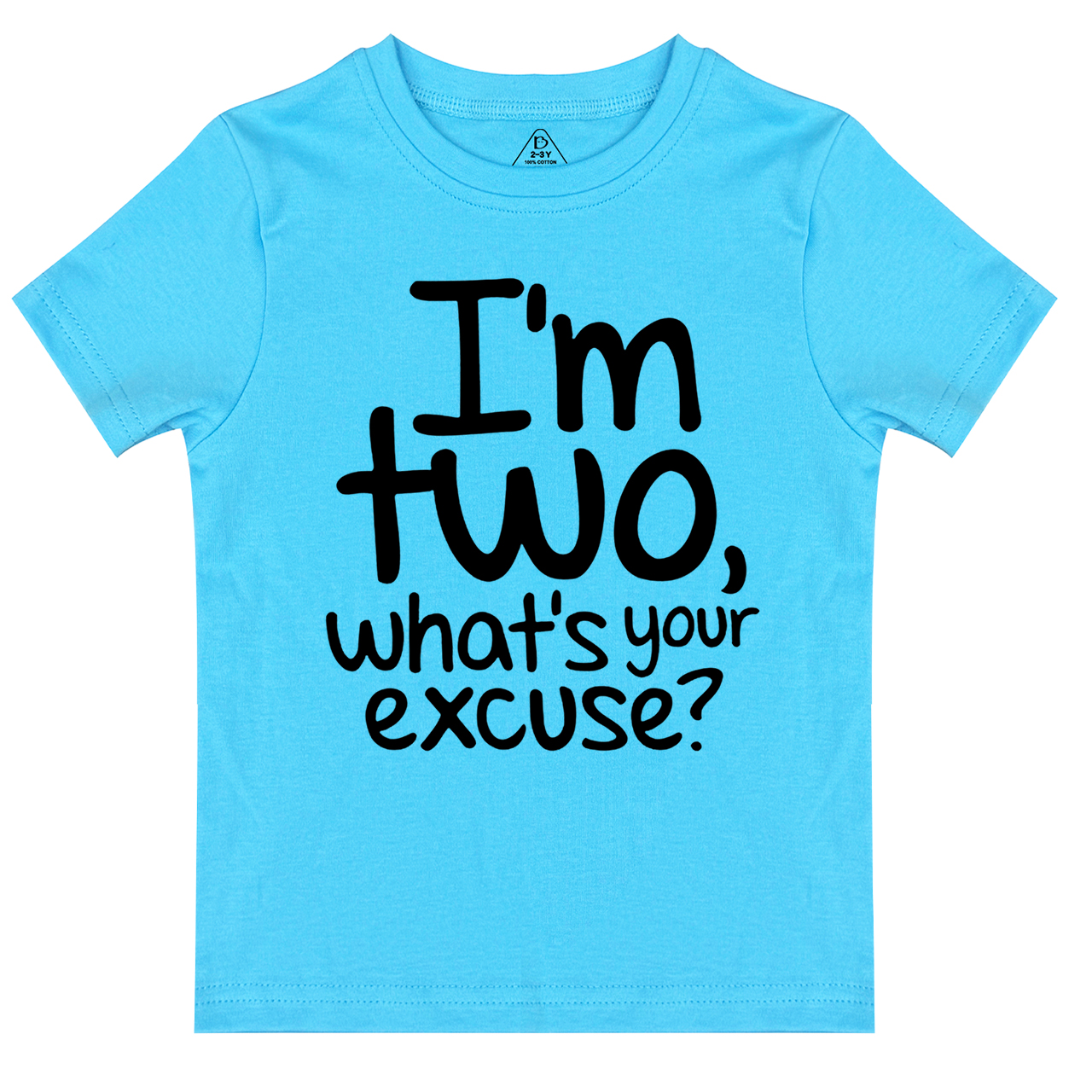 I’m Two, What’s Your Excuse? Toddler&Kid's Tees Beepumpkin
