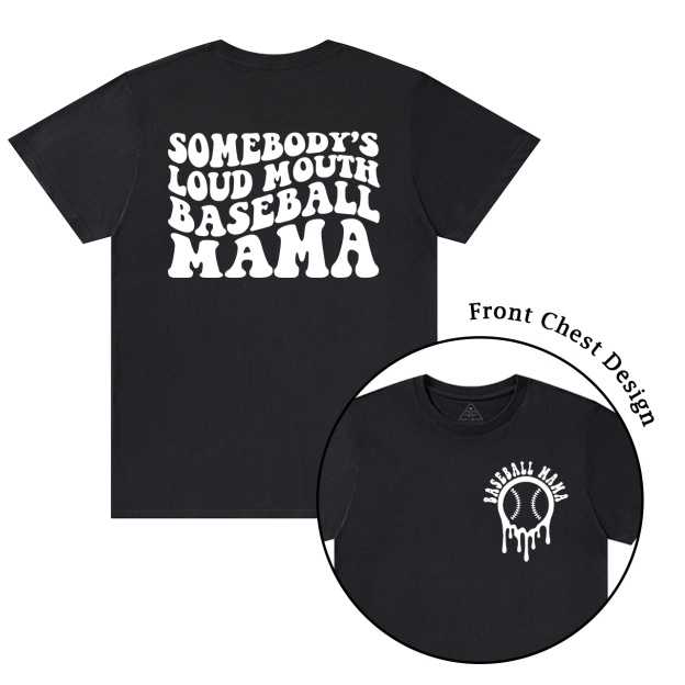 Somebody's Loud Mouth Baseball Mama Shirt