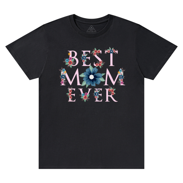 Best Mom Ever T-Shirts