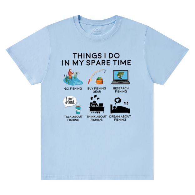 Fishing Things I Do In My Spare Time Dad T-Shirt