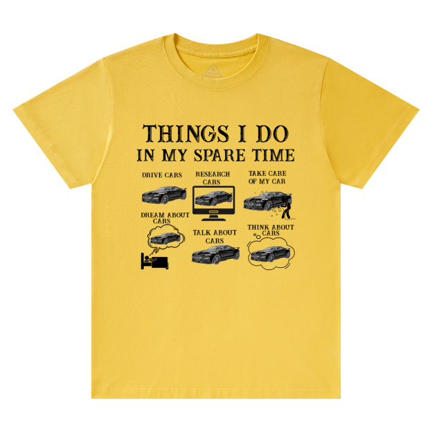 Things I Do In My Spare Time Funny Cars Dad T-Shirt