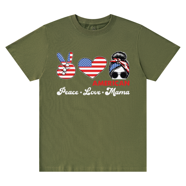Peace Love American Mama T-Shirts