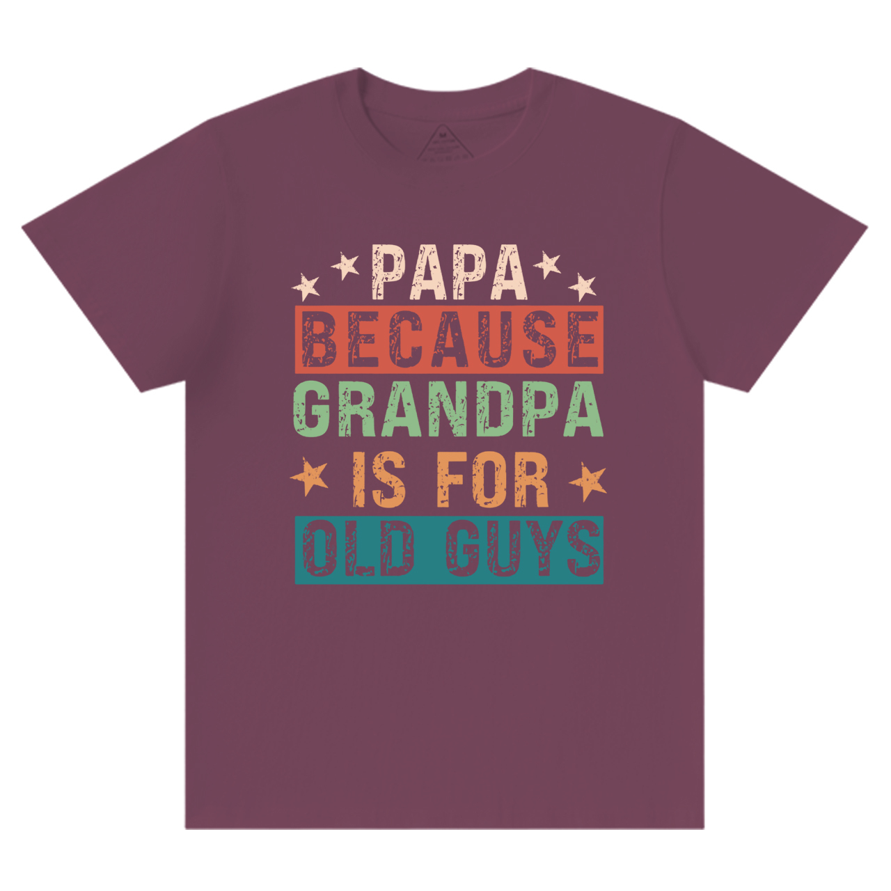 Papa Because Grandpa Is For Old Guys T-shirt