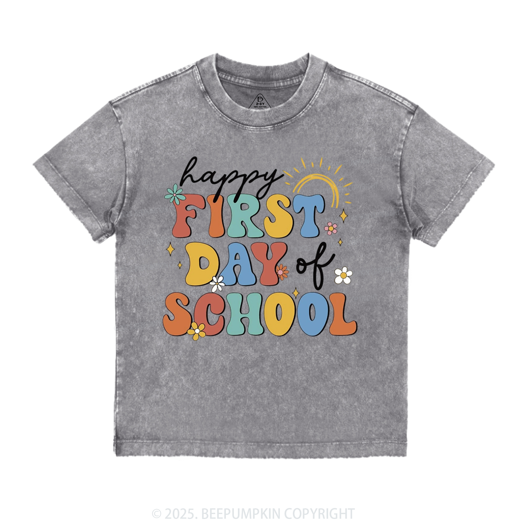 Happy First Day Of School Toddler&Kids Washed Tees