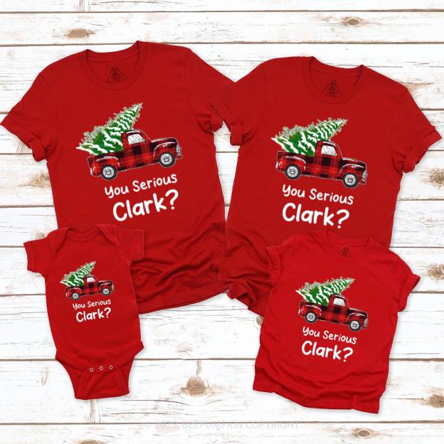 You Serious Clark? Family Matching T-Shirts Beepumpkin
