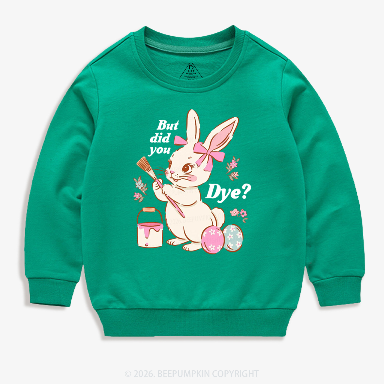 But Did You Dye Easter Rabbit Kid's Sweatshirt