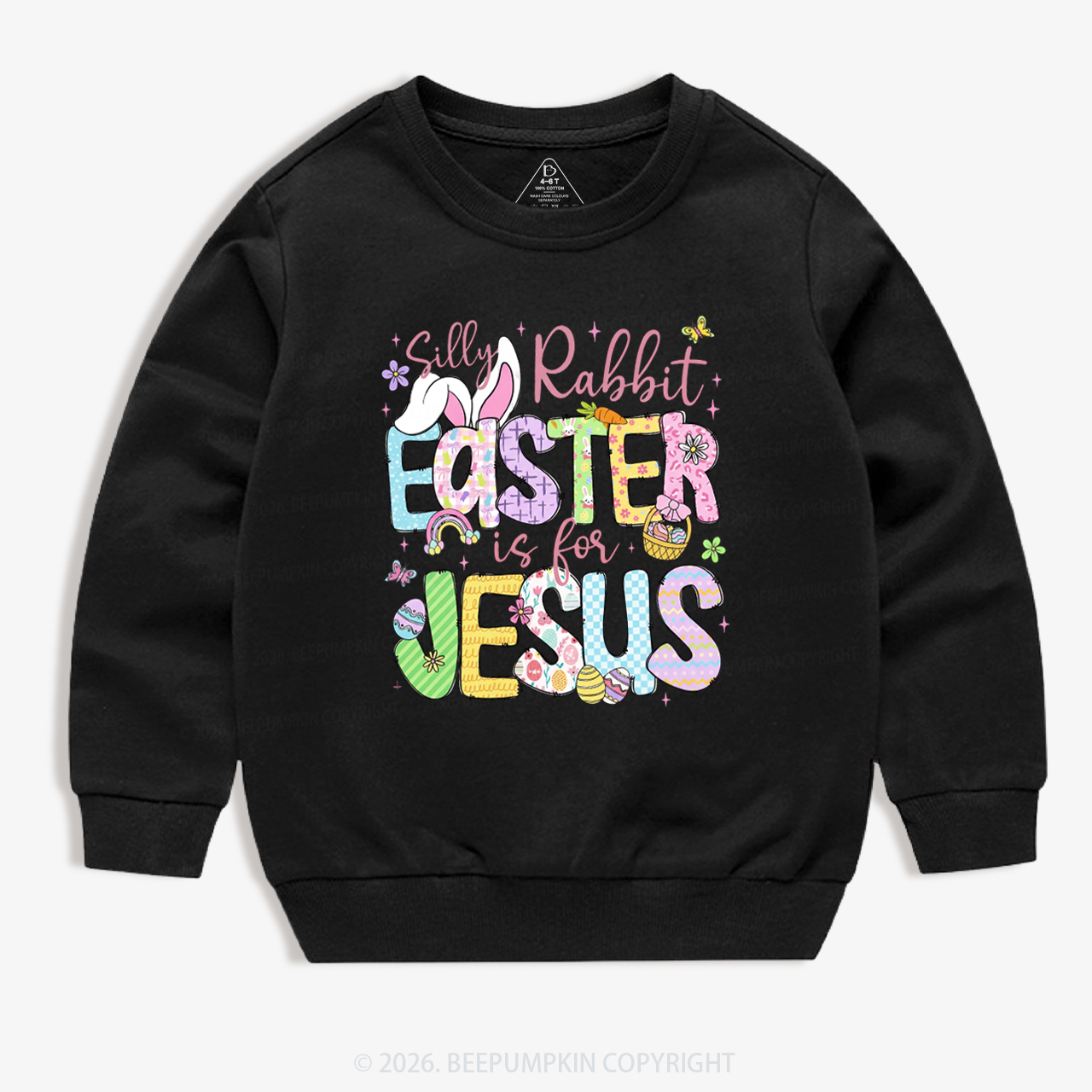 Silly Rabbit Easter If For Jesus Kid's Sweatshirt