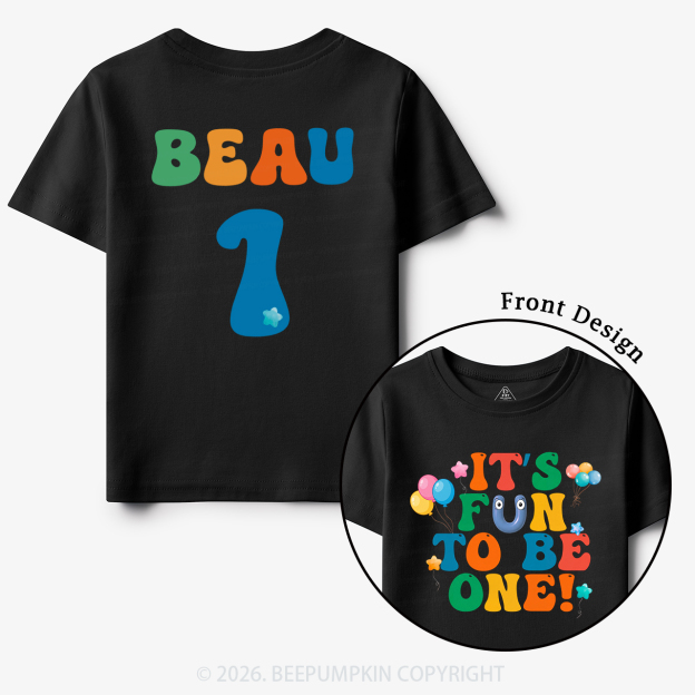Personalized Fun To Be One Birthday Toddler&Kid's Tees