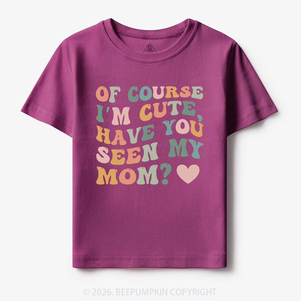 Of Course I'm Cute Have You Seen My Mom Toddler&Kid's Tees