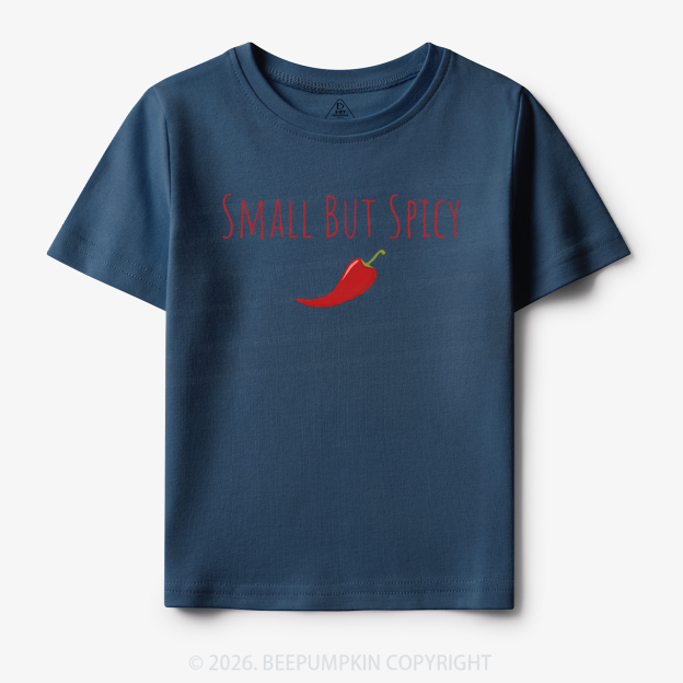 Small But Spicy Toddler&Kid's Tees