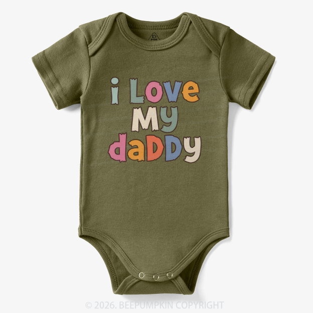 I Love My Daddy Cute Father's Day Bodysuit