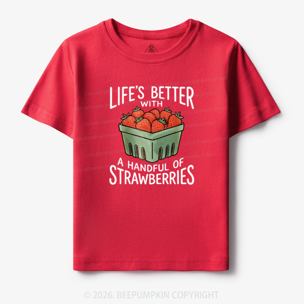 Life's Better With Strawberries Toddler&Kid's Tees