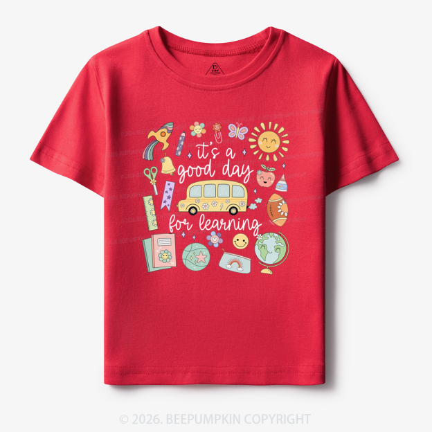 It's a Good Day for Learning Toddler&Kid's Tees