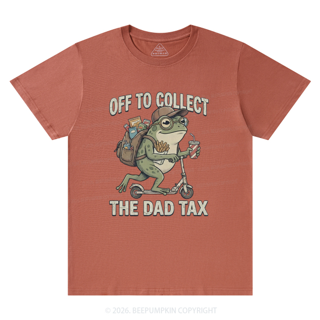 Funny Frog Off To Collect The Dad Tax T-Shirts