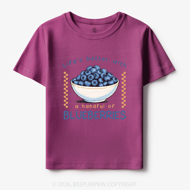 Life's better with a handful of Blueberries Funny Toddler&Kid's Tees