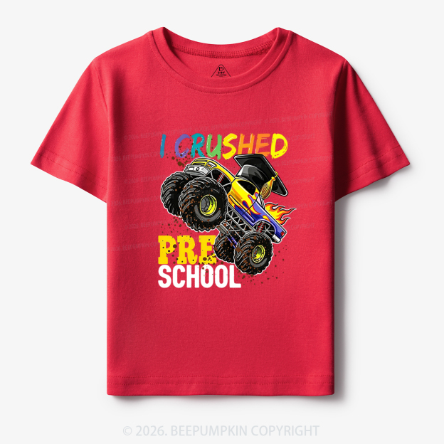 I Crushed Preschool Monster Truck Toddler&Kid's Tees