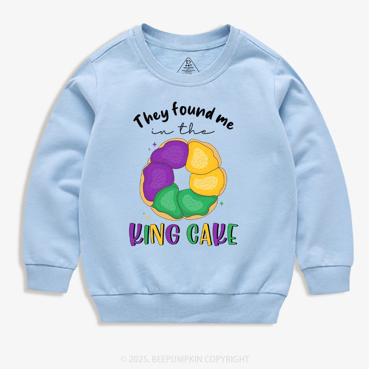 They Found Me In The King Cake Kid's Sweatshirt