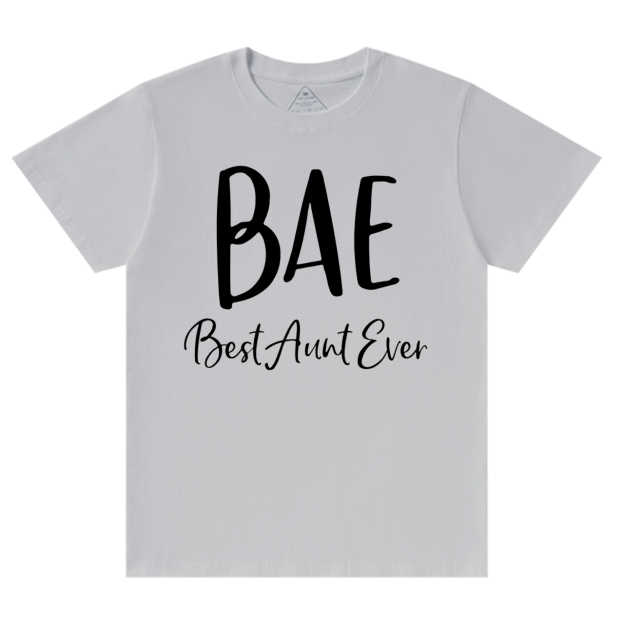 BAE Best Aunt Ever T-Shirts 
