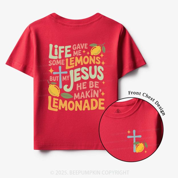 Life Gave Me Lemons But My Jesus Made Lemonade Toddler&Kid's Tees Beepumpkin