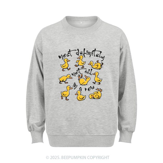 Funny Ducks Not All In A Row Sweatshirt Beepumpkin
