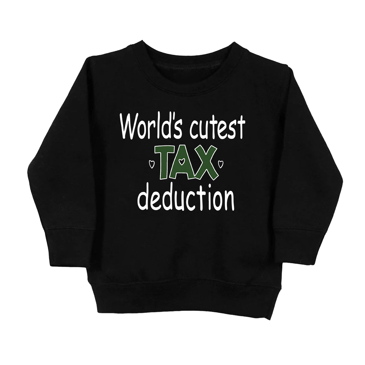 World's Cutest Tax Deduction Kids Sweatshirt