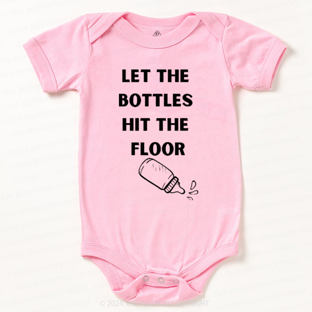 Let the Bottles Hit the Floor Baby Bodysuit 7
