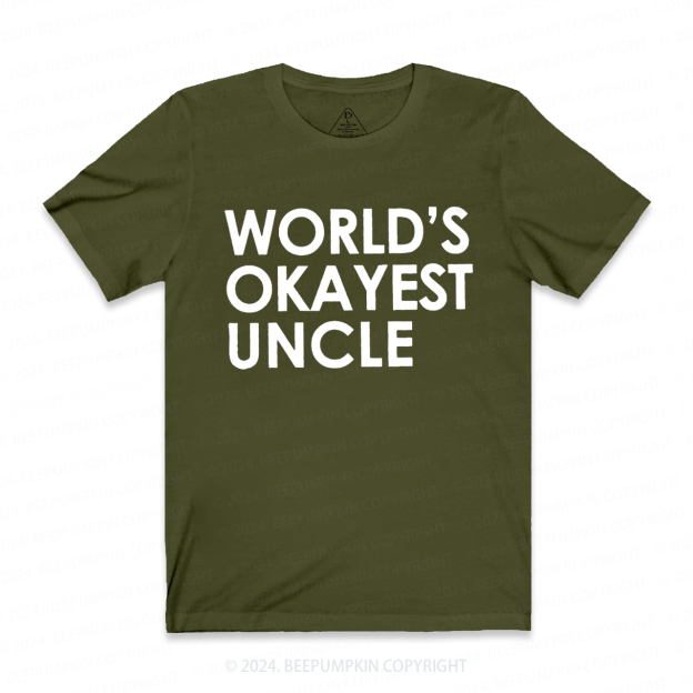 World's Okayest UNCLE T-shirt