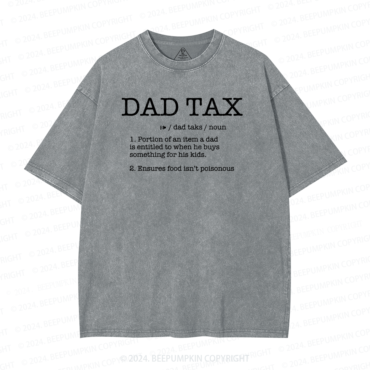 Dad Tax Washed T-Shirts 