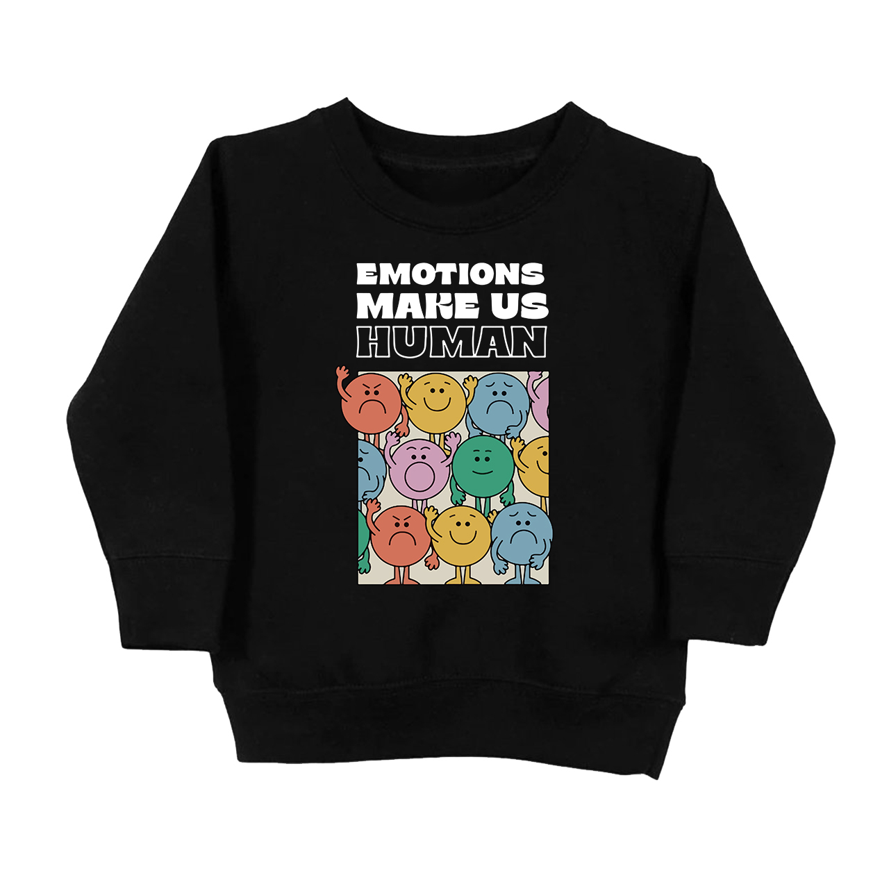 Emotions Make Us Human Funny Sweatshirt