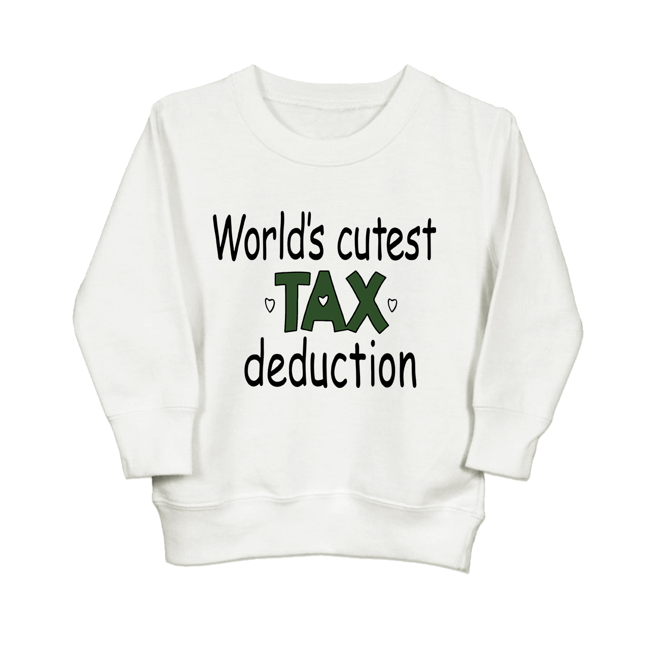 World's Cutest Tax Deduction Kids Sweatshirt