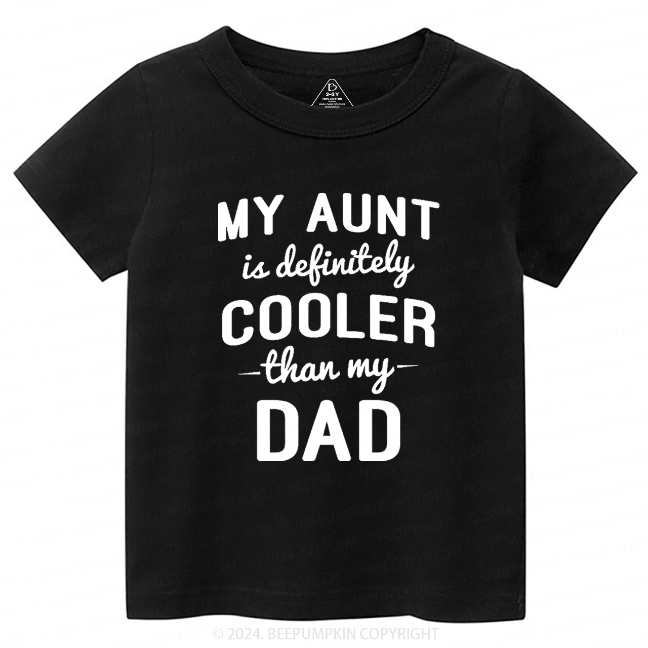 Funny My Aunt Is Definitely Cooler Than My Dad Toddler&Kids Tees 7