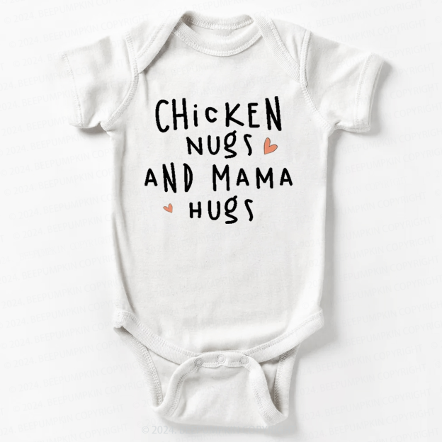 Chicken Nugs And Mama Hugs Bodysuit For Baby