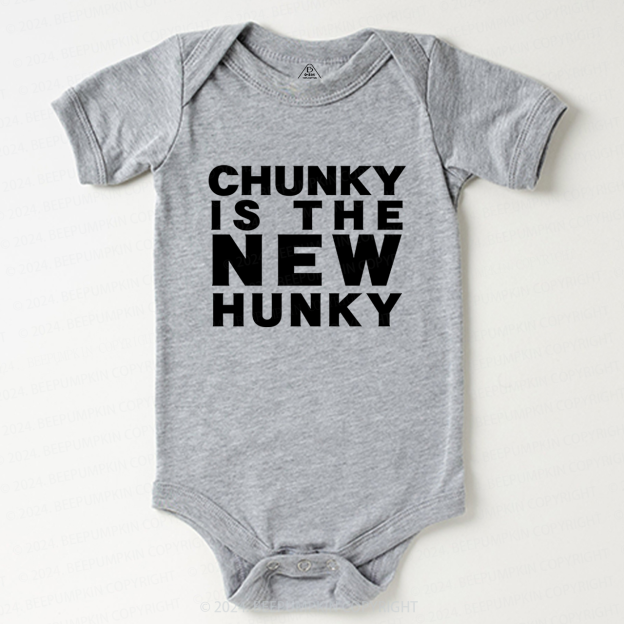 Chunky Is The New Hunkey Bodysuit For Baby 7