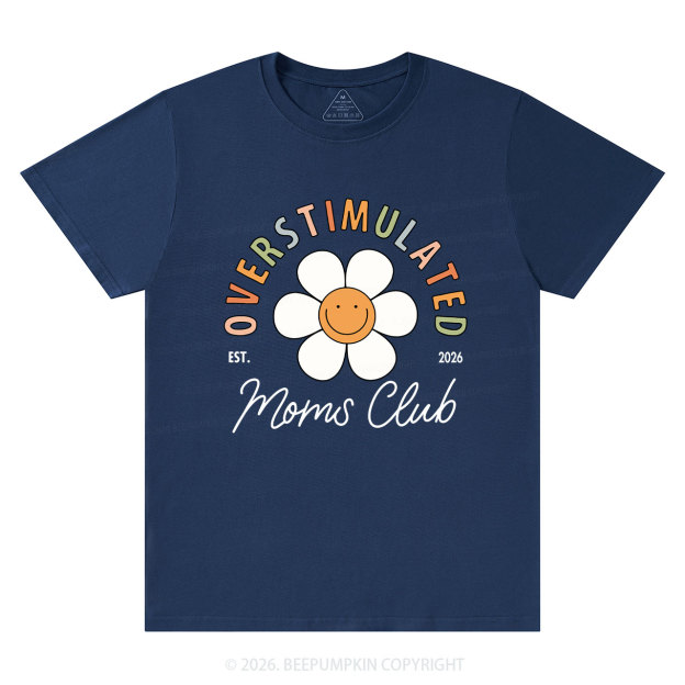 Overstimulated Moms Club Shirt