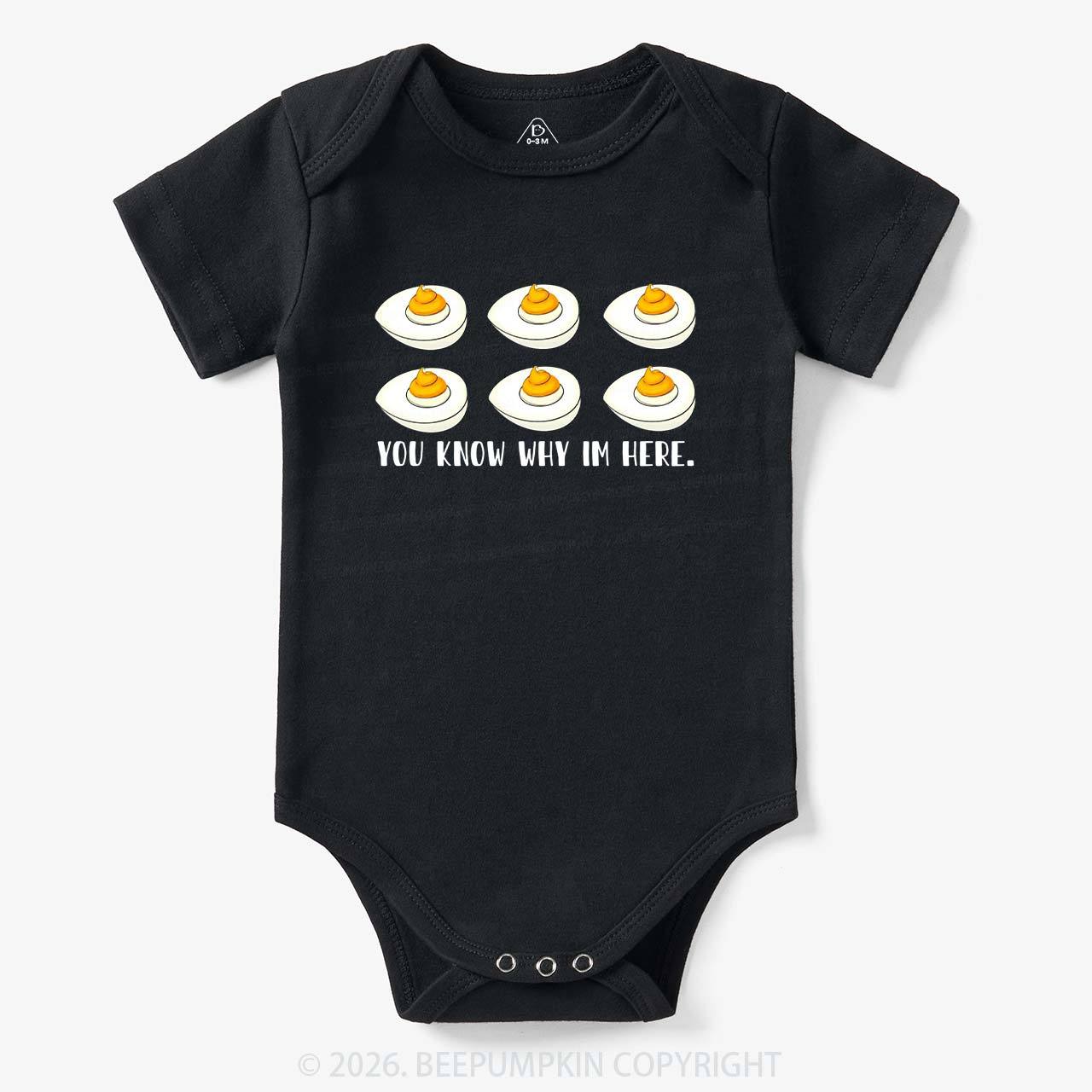 You Know Why I'm Here Funny Baby Bodysuit