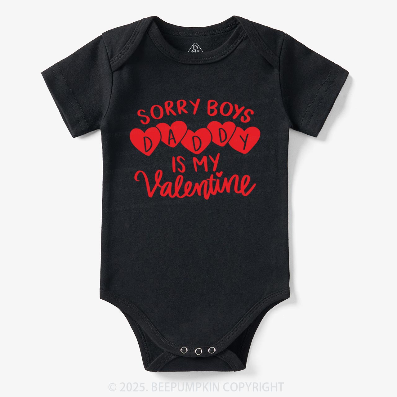 Sorry Boys Daddy Is My Valentine Bodysuit Beepumpkin