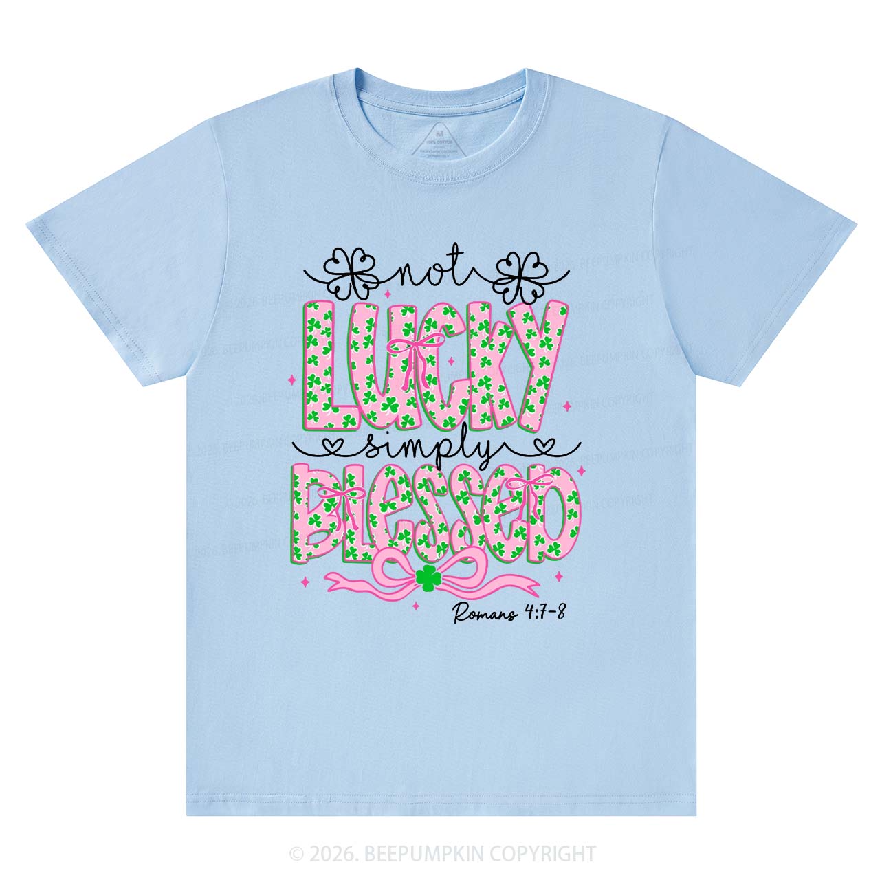 Not Lucky Simply Blessed St Patrick's Day T-Shirts Beepumpkin