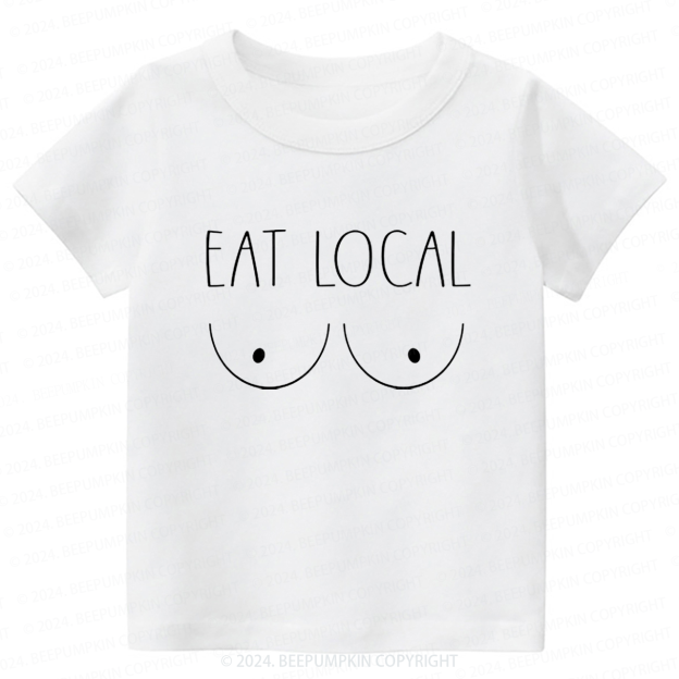 Breastfeeding Eat Local Funny Toddler&Kids Tees 7