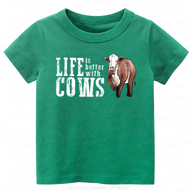 Life is Better with Cows Toddler&Kids Tees