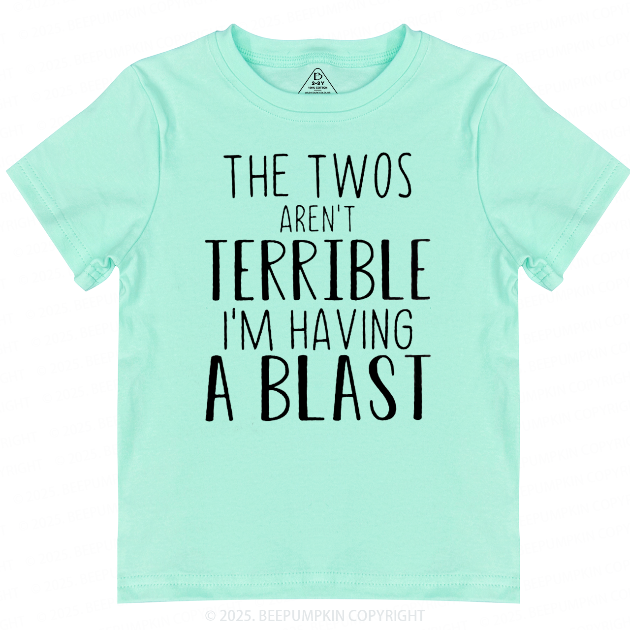 The Twos Aren't Terrible, I'm Having A Blast Toddler&Kid's Tees Beepum