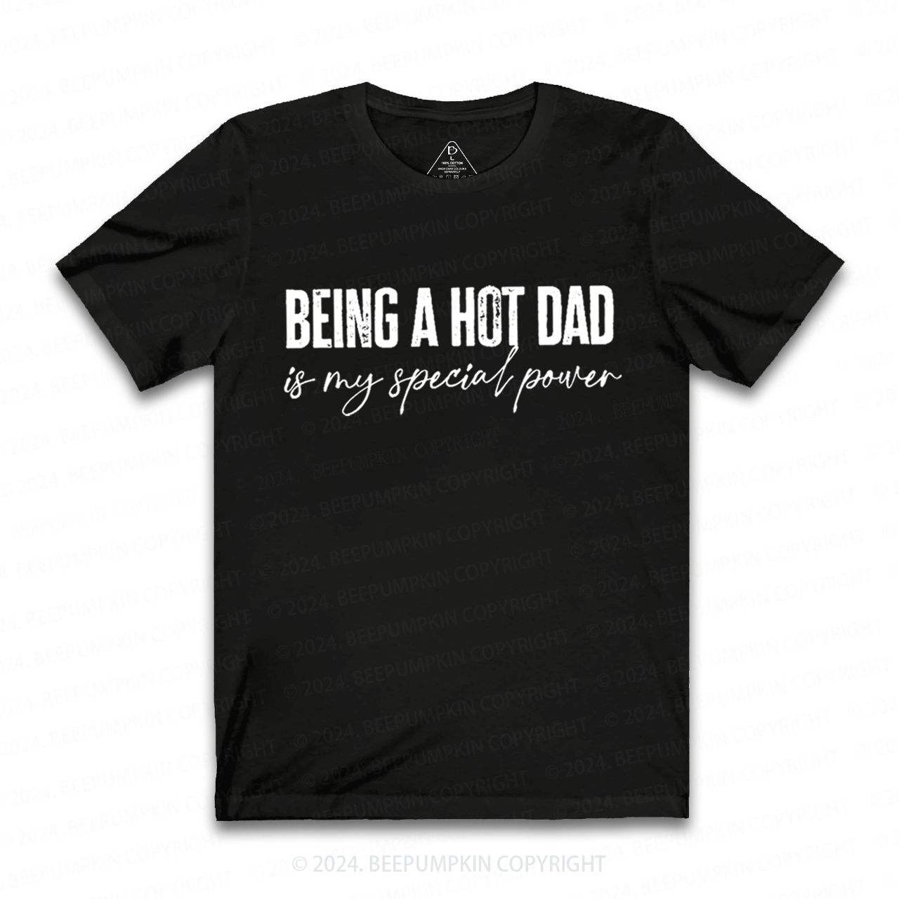 Being A Hot Dad Is My Special Power Dad T-shirt