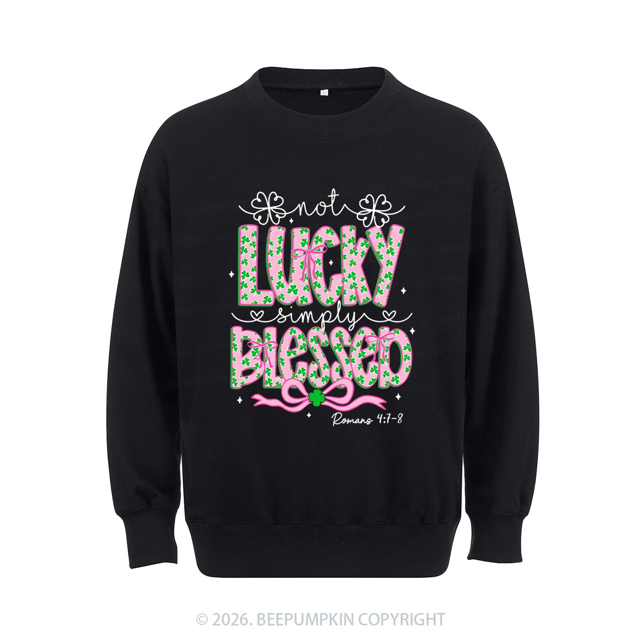 Not Lucky Simply Blessed St Patrick's Day Aldult Sweatshirt